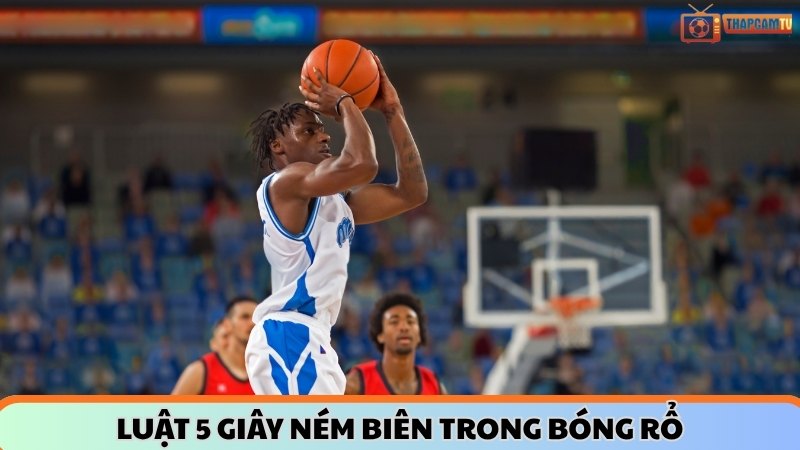 Luật 5 giây ném biên trong bóng rổ